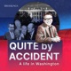 Quite By Accident: A Life in Washington
