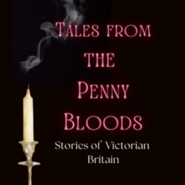 Tales from the Penny Bloods: Stories of Victorian Britain