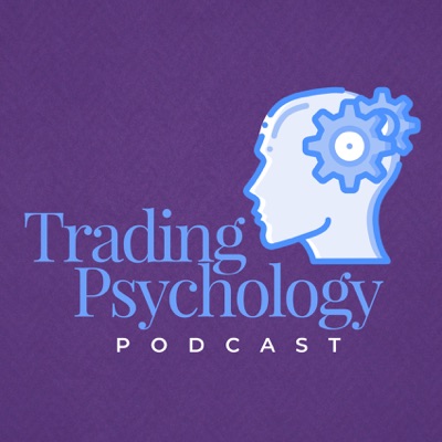 The Trading Psychology Podcast The Trading Psychology Podcast