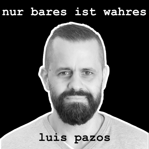 Nur Bares ist Wahres!