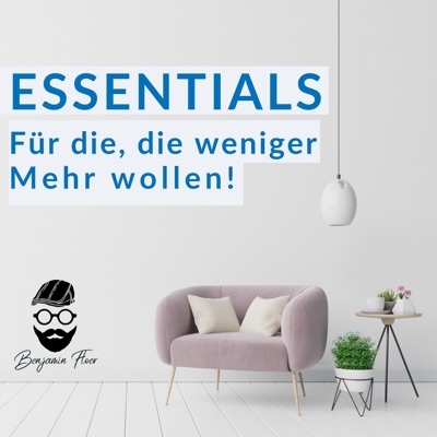 Minimalismus: Essentials - Für die, die weniger Mehr wollen:Benjamin Floer