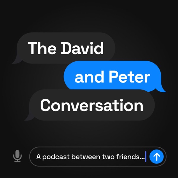 The David and Peter Conversation