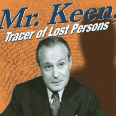 Mr. Keene, Tracer of Lost Persons - OTR