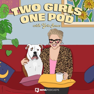 Two Girls One Pod:Nova Podcasts