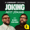 Joking Not Joking - Mo Amer and Azhar Usman | Luminary