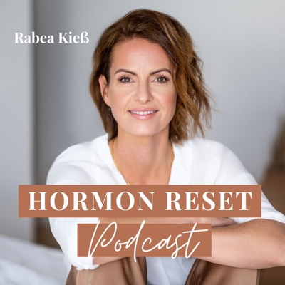 Hormon Reset Podcast:Rabea Kieß