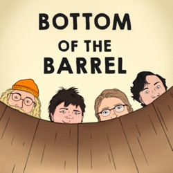 Bottom of the Barrel Report #3