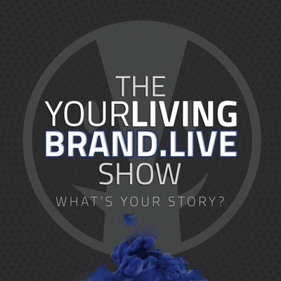 The YourLIVINGBrand.live show