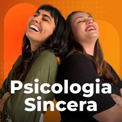 Psicologia Sincera:Ana Luiza Braz e Ana Theresa Cavalcanti