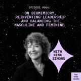 #066 Nina Simons: on biomimicry, reinventing leadership and balancing the masculine and feminine