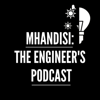 Mhandisi: The Engineer's Podcast - Mhandisi Podcast