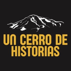 Un Cerro de Historias Podcast