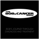 Bob & Cancer Show Finale