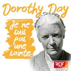 Dorothy Day (6/8) Face à la ségrégation raciale