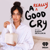 A Really Good Cry - iHeartPodcasts