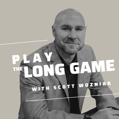 Play the Long Game with Scott Wozniak Play the Long Game with Scott Wozniak