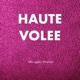 Hautevolee - Alles außer Podcast