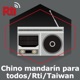 Chino mandarín para todos/RTI/Taiwan