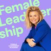 Female Leadership | Führung, Karriere und Neues Arbeiten - Female Leadership Academy