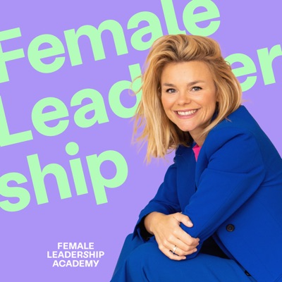 Female Leadership | Führung, Karriere und Neues Arbeiten:Female Leadership Academy