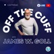 Off the Cuff with James W. Goll