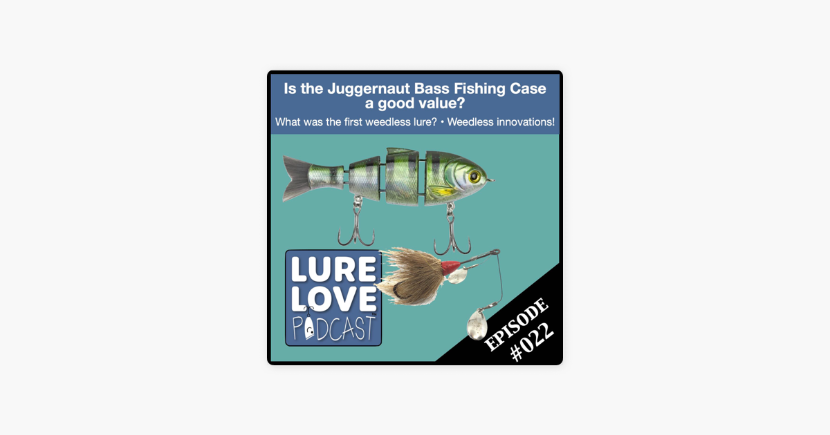 Lure Love Podcast: Is the Juggernaut Case a good value? v Apple