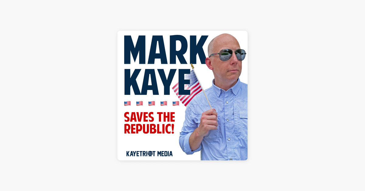 ‎Mark Kaye Saves The Republic: The Boston Tea Party 250th Anniversary on Apple Podcasts