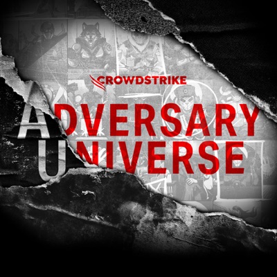 Adversary Universe Podcast:CrowdStrike