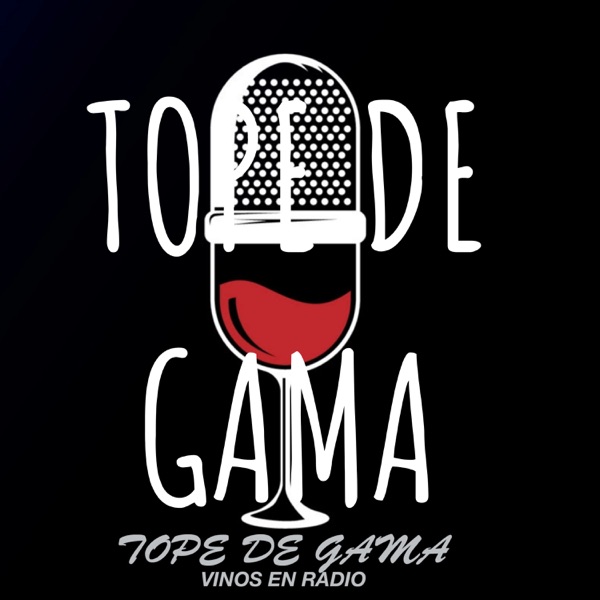 TOPE DE GAMA - Vinos en Radio Image