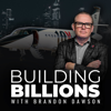 Building Billions with Brandon Dawson - Brandon Dawson