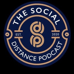 The Social Distance Podcast