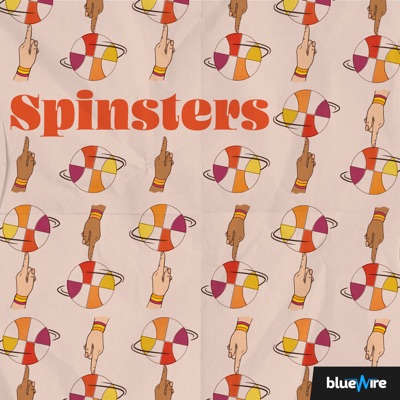 Spinsters Spinsters