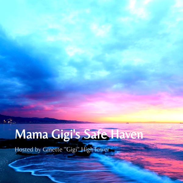 MamaGigi's Safe Haven