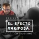 EFECTO MARIPOSA PODCAST