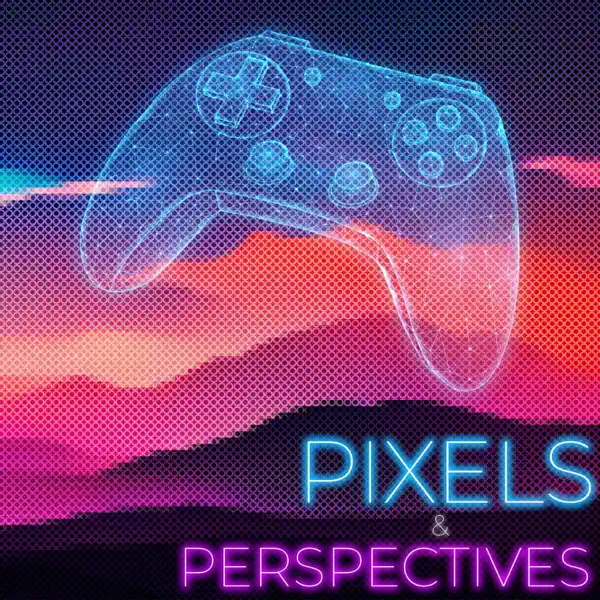 Pixels & Perspectives