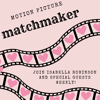 Motion Picture Matchmaker - Isabella Robinson