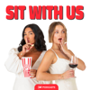 Sit With Us - Dom and Ella