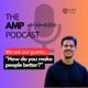 The AMP Podcast
