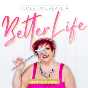 Tools to Create a Better Life