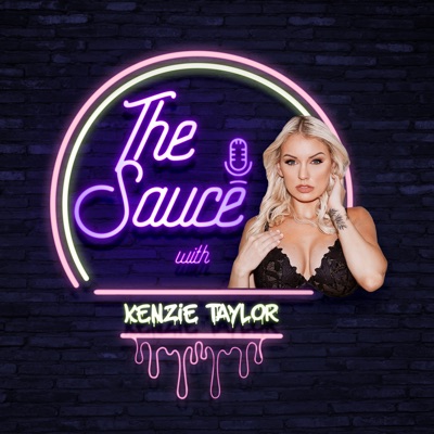 The Sauce with Kenzie Taylor The Sauce with Kenzie Taylor