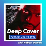 43: Deep Cover with Robert Daniels