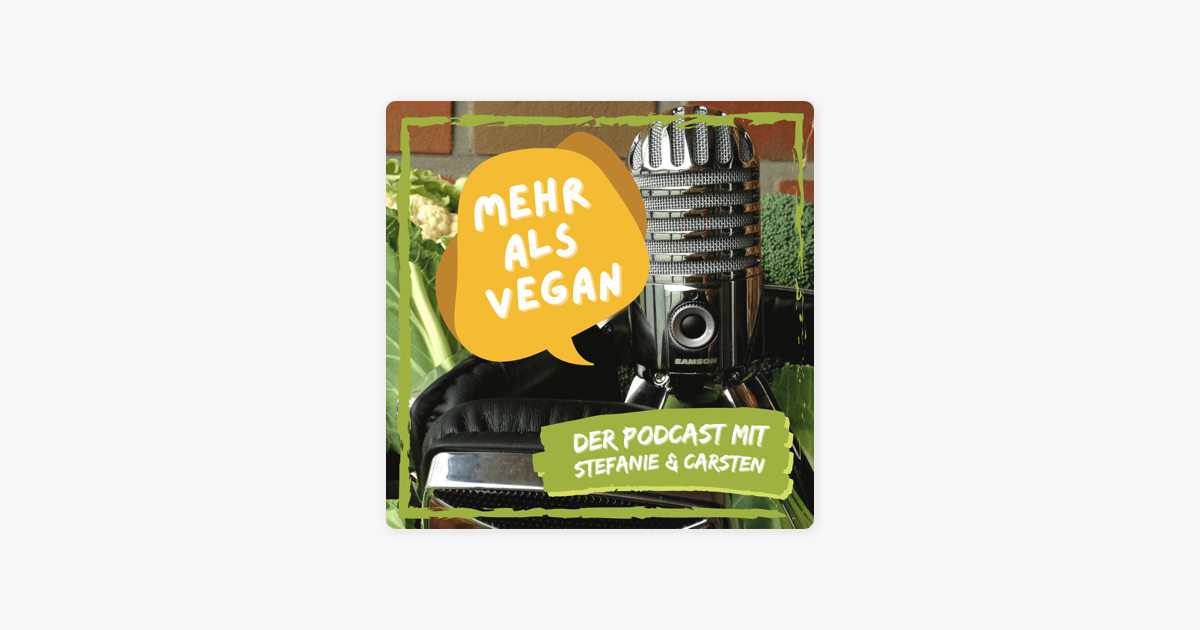 Mehr als Vegan Podcast“ auf Apple Podcasts