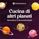 Cucina di altri pianeti