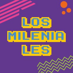 Los Mileniales