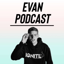 Evan Podcast