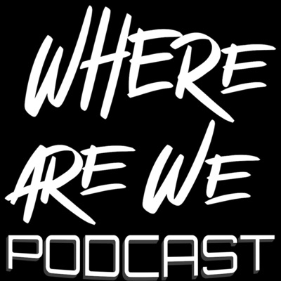 Where Are We Where Are We