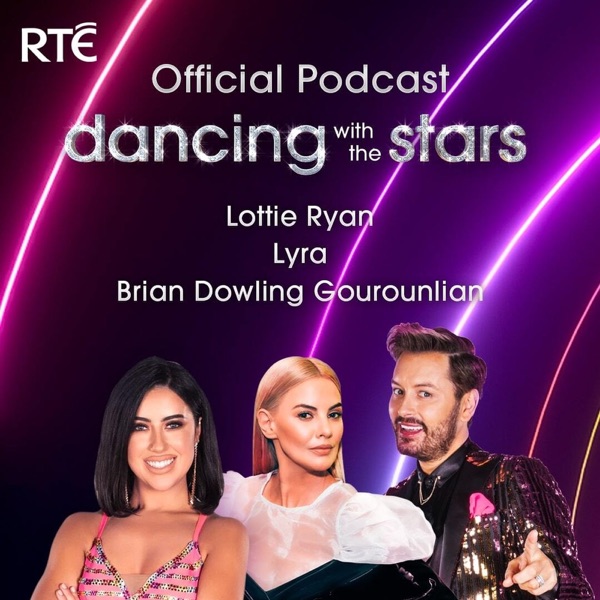 Dancing with the Stars Ireland: Official Podcast with Lottie Ryan