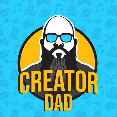 Creator Dad Podcast