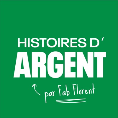 Histoires d'Argent:Fabrice FLORENT