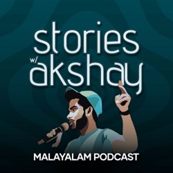 Stories with Akshay - Malayalam Podcast